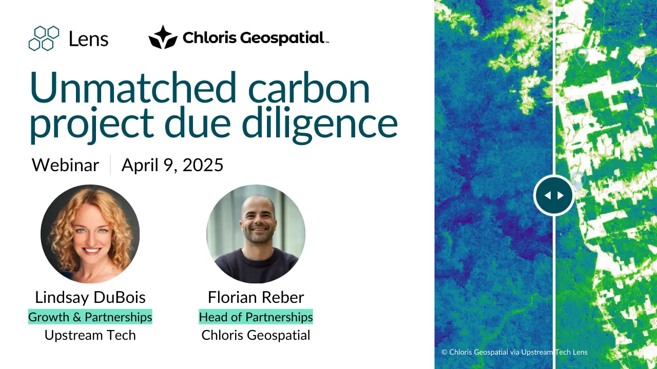 Unmatched carbon project due diligence with Lens & Chloris Geospatial 