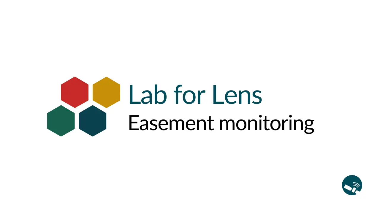 Lab for Lens: Introduction to easement monitoring
